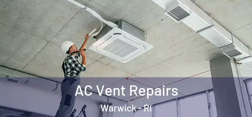  AC Vent Repairs Warwick - RI