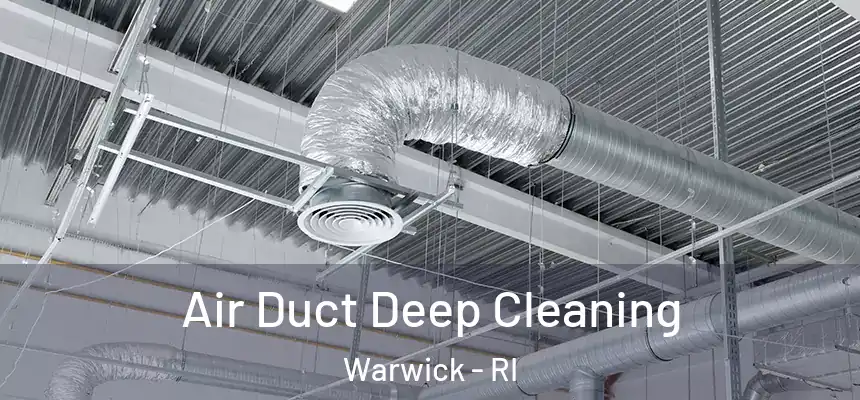 Air Duct Deep Cleaning Warwick - RI