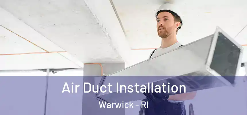  Air Duct Installation Warwick - RI