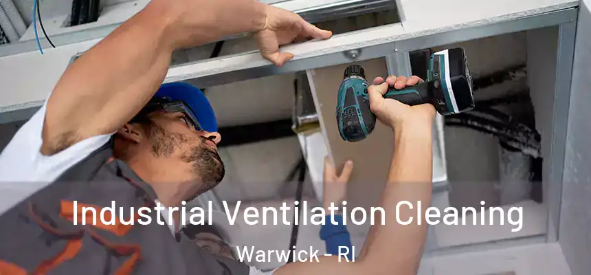  Industrial Ventilation Cleaning Warwick - RI