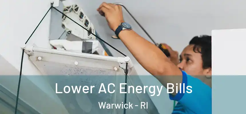 Lower AC Energy Bills Warwick - RI