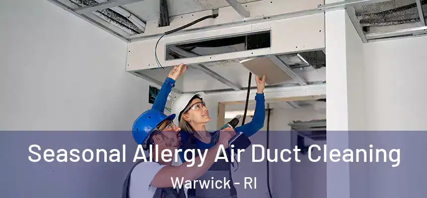 Seasonal Allergy Air Duct Cleaning Warwick - RI