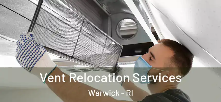  Vent Relocation Services Warwick - RI